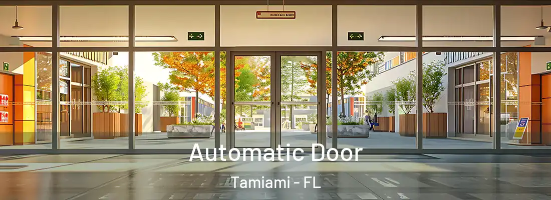 Automatic Door Tamiami - FL