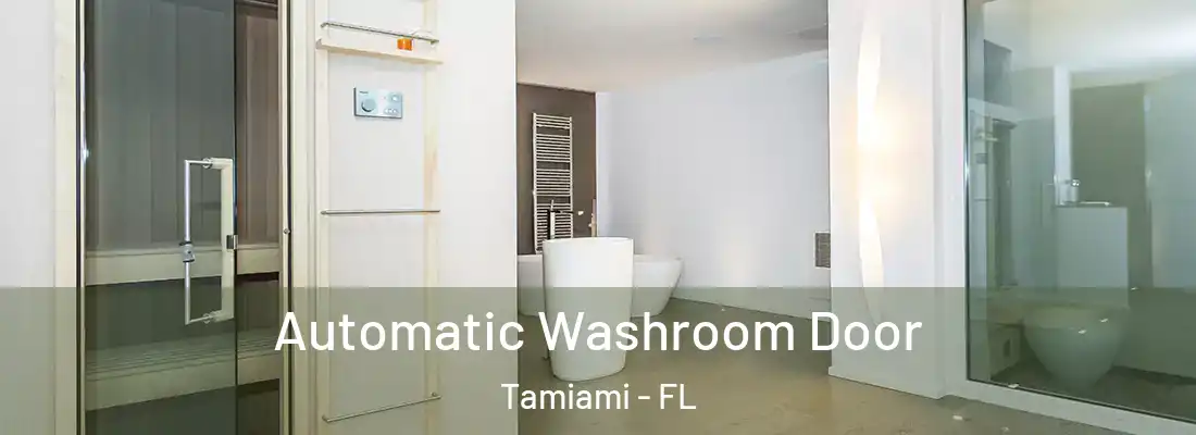 Automatic Washroom Door Tamiami - FL