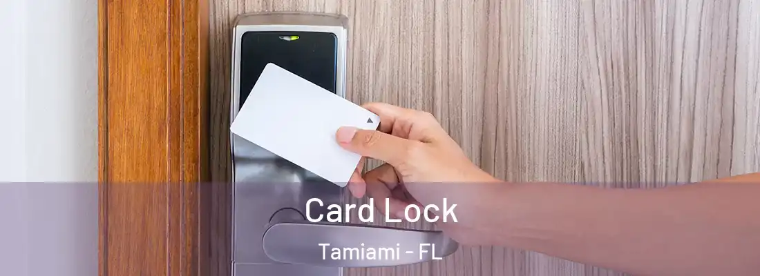 Card Lock Tamiami - FL