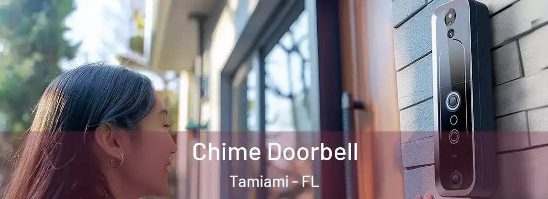 Chime Doorbell Tamiami - FL