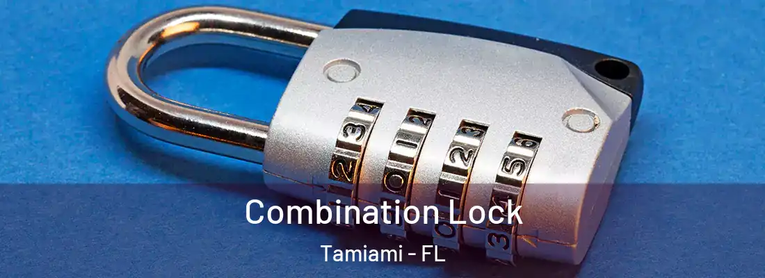 Combination Lock Tamiami - FL
