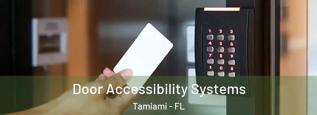 Door Accessibility Systems Tamiami - FL