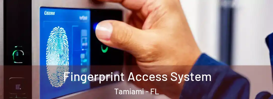 Fingerprint Access System Tamiami - FL
