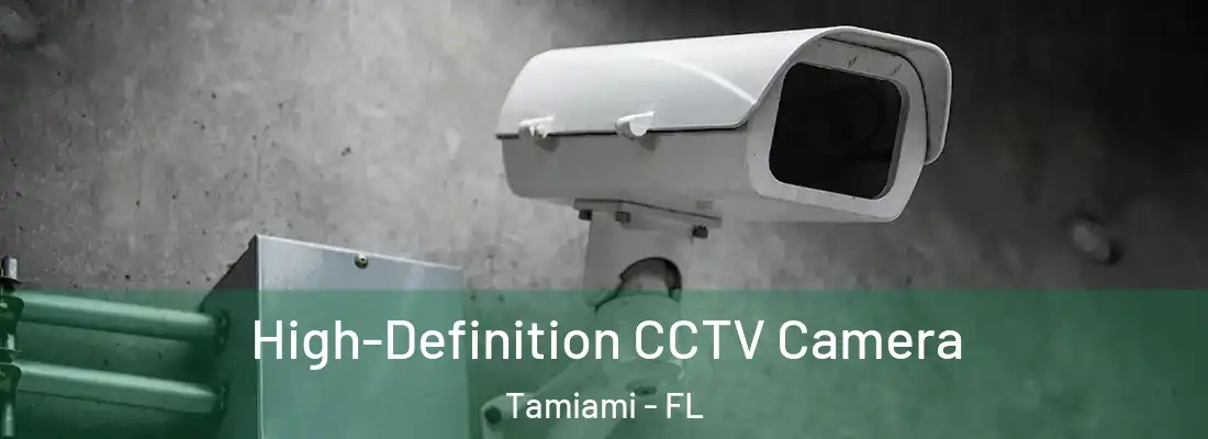 High-Definition CCTV Camera Tamiami - FL