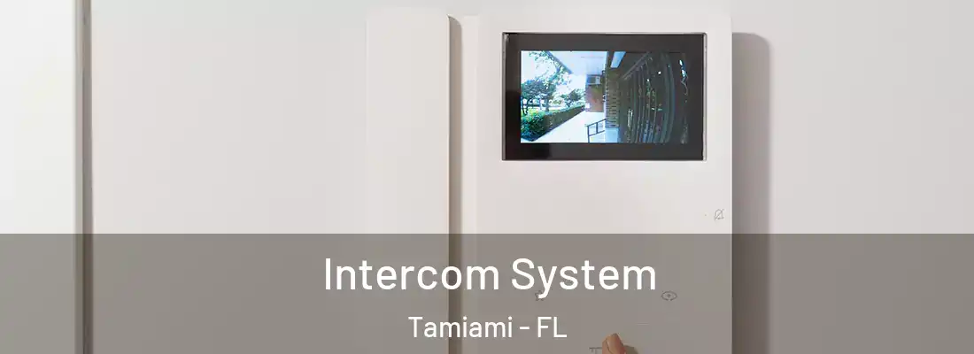  Intercom System Tamiami - FL