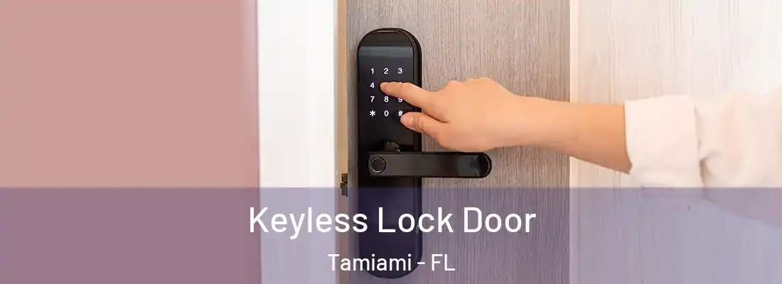 Keyless Lock Door Tamiami - FL