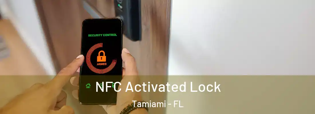 NFC Activated Lock Tamiami - FL