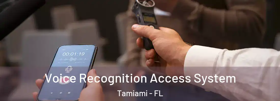  Voice Recognition Access System Tamiami - FL